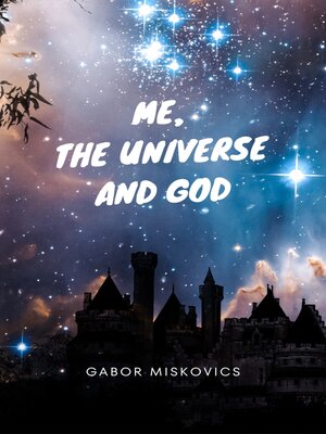 cover image of Me, the Universe and God